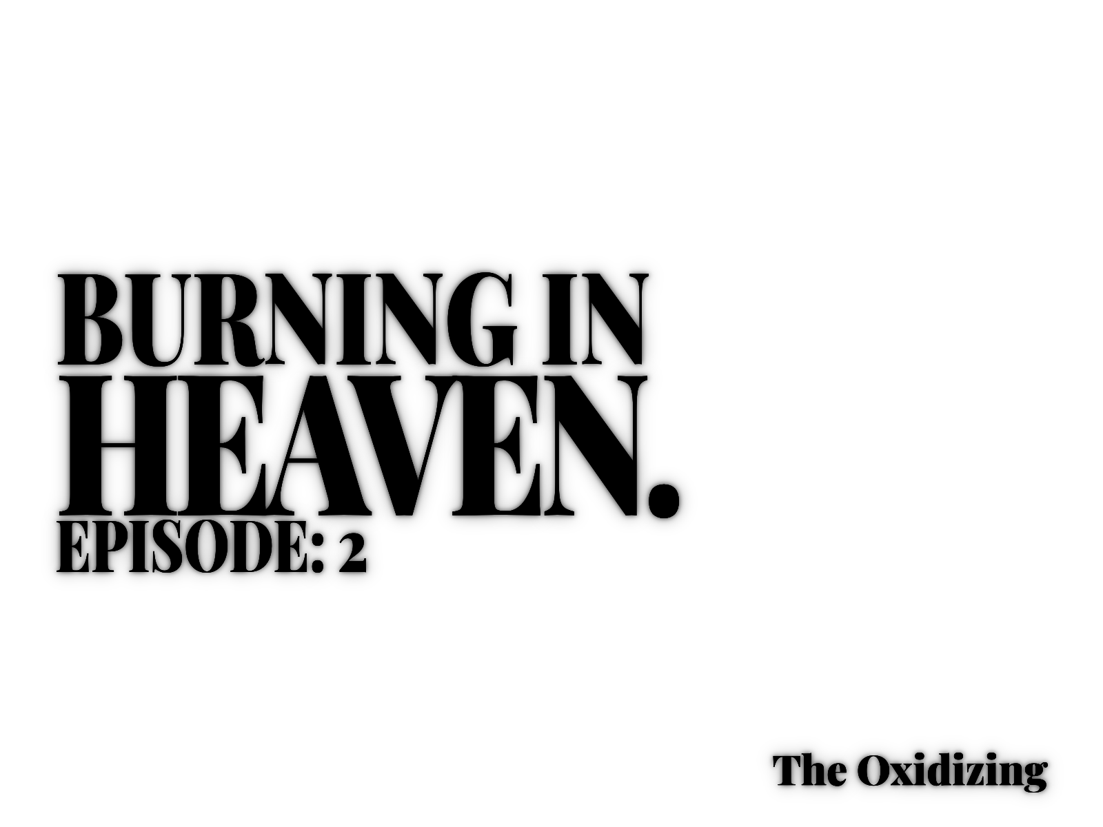 Burning in Heaven Title Card