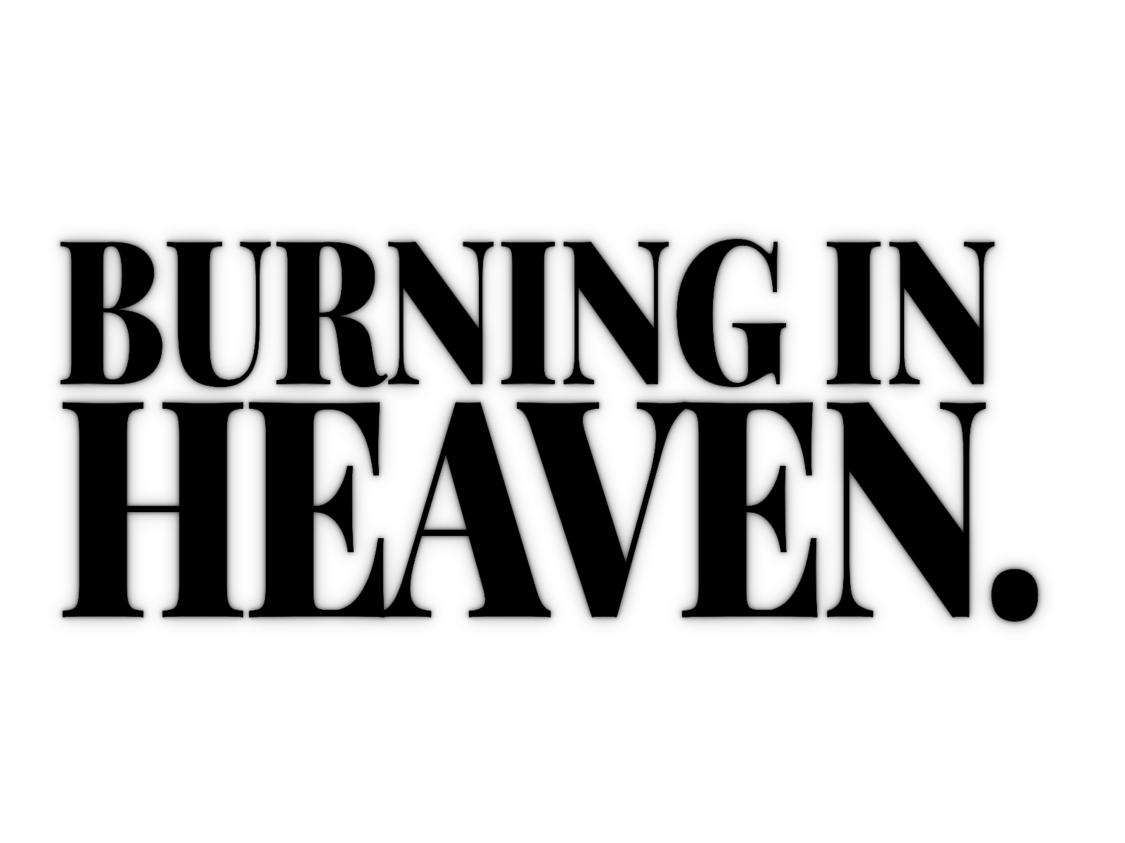 Burning in Heaven